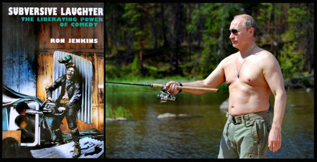 Master clown Ron Jenkins' book and Vladimir Putin showing off his physique and his rod
